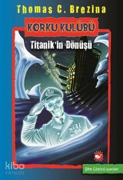 Korku Kulübü 6 - Titanik'in Dönüşü Thomas Brezina