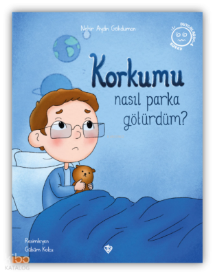 Korkumu Nasıl Parka Götürdüm?