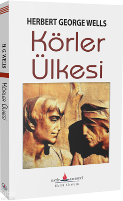 Körler Ülkesi Herbert George Wells