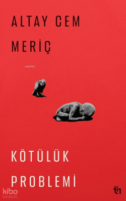 Kötülük Problemi Altay Cem Meriç
