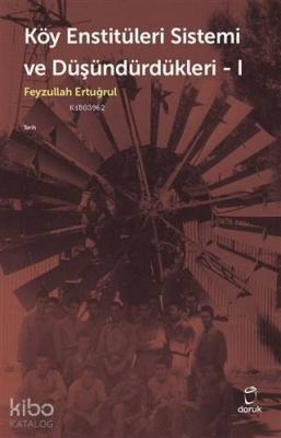 Köy Enstitüleri Sistemi ve Düşündürdükleri 1