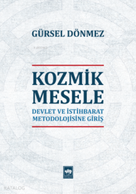 Kozmik Mesele; Devlet Metodolojisine Giriş