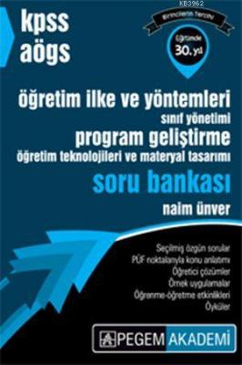 KPSS AÖGS Eğitim Bilimleri Öğretim İlke ve Yöntemleri Soru Bankası 2016; Sınıf Yönetimi, Program Geliştirme, Öğretim teknolojileri ve Materyal Tasarımı