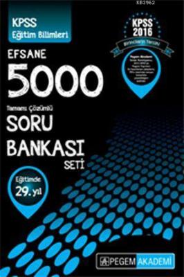 KPSS Eğitim Bilimleri Efsane 5000 Tamamı Çözümlü Soru Bankası Seti 2016
