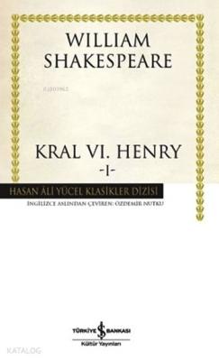 Kral VI. Henry -I- (Ciltli) William Shakespeare