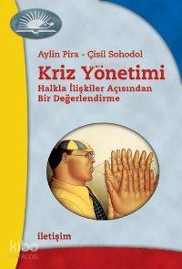 Kriz Yönetimi; Halkla İlişkiler Açısından Bir Değerlendirme
