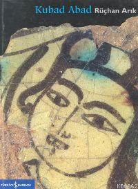 Kubad Abad Sarayı; Selçuklu Saray ve Çinileri