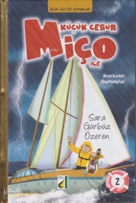 Küçük Cesur Miço İle Amerika'dan Okyanusya'ya 2 Sara Gürbüz Özeren