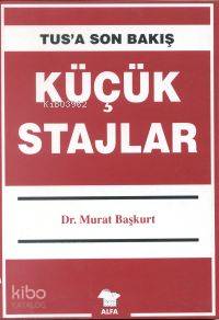 Küçük Stajlar; Tus'a Son Bakış 6