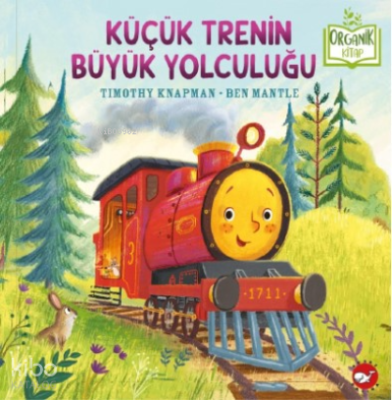 Küçük Trenin Büyük Yolculuğu Timothy Knapman