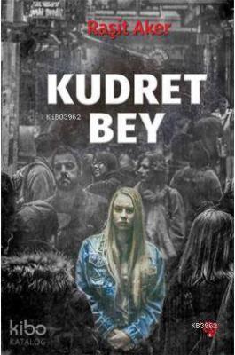 Kudret Bey Raşit Aker