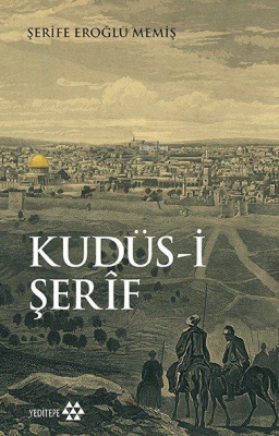 Kudüs-i Şerîf Şerife Eroğlu Memiş
