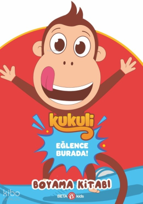 Kukuli – Eğlence Burada! Boyama Kitabı Kolektif