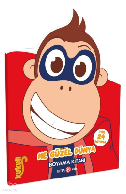 Kukuli - Ne güzel Dünya Boyama Kitabı Kolektif