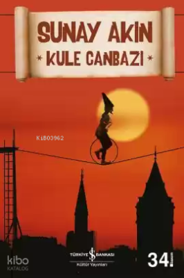 Kule Canbazı Sunay Akın
