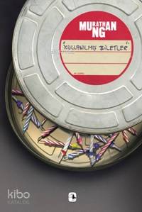 Kullanılmış Biletler Murathan Mungan