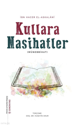 Kullara Nasihatlar (Münebbihat);Hikmet ve Nasihat Kitaplığı - 6 İbn Ha