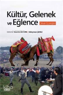 Kültür, Gelenek ve Eğlence (Deve Güreşleri)