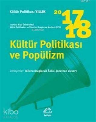 Kültür Politikası ve Popülizm 2017 - 2018