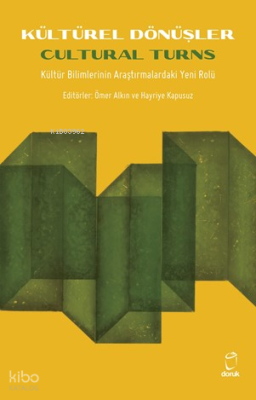 Kültürel Dönüşler;Kültür Biliminin Araştırmalardaki Yeni Rolü
