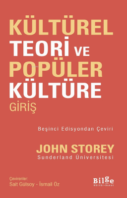 Kültürel Teori ve Popüler Kültüre Giriş John Storey