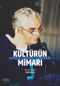 “Kültürün Mimarı” Bozkurt Güvenç’e Armağan