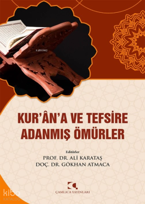 Kur’an’a ve Tefsire Adanmış Ömürler