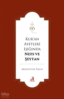 Kur’an Ayetleri Işığında Nefs ve Şeytan