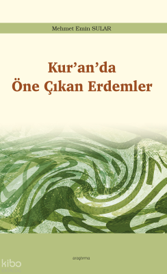 Kur’an’da Öne Çıkan Erdemler