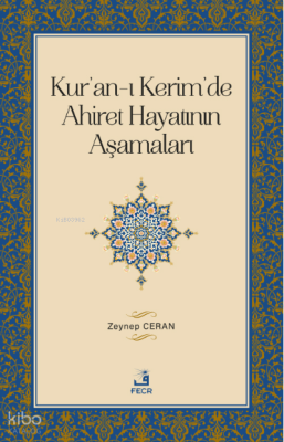 Kur’an-ı Kerim’de Ahiret Hayatının Aşamaları