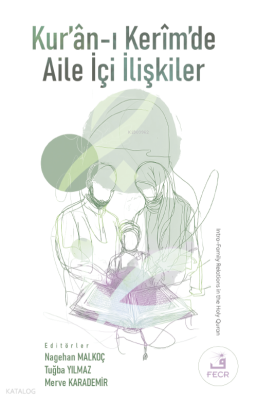 Kur’ân-ı Kerîm’de Aile İçi İlişkiler