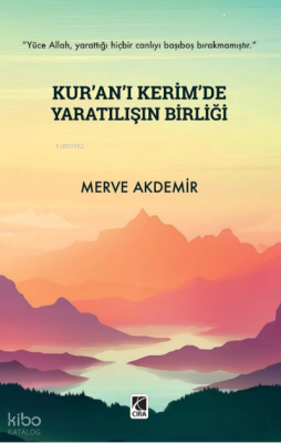 Kur’ân-ı Kerim’de Yaratılışın Birliği