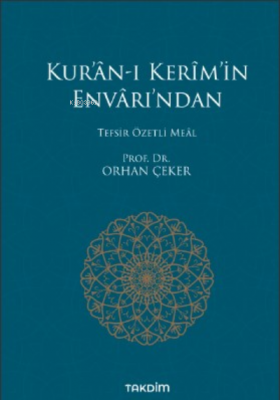 Kur'ân-ı Kerîm'in Envârı'ndan Orhan Çeker