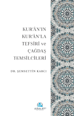 Kur’ân’ın Kur’ân’la Tefsiri ve Çağdaş Temsilcileri Şemsettin Karcı