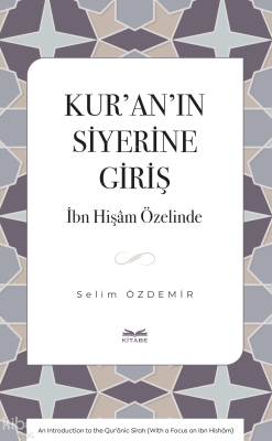 Kur’an’ın Siyerine Giriş;İbn Hişam Özelinde
