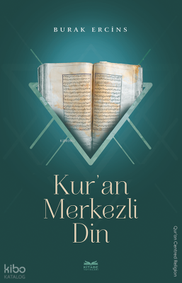 Kur’an Merkezli Din