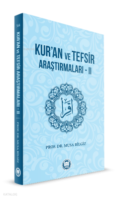 Kur’an ve Tefsir Araştırmaları‒II