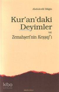 Kur´andaki Deyimler ve Zemahşeri´nin Keşşafı
