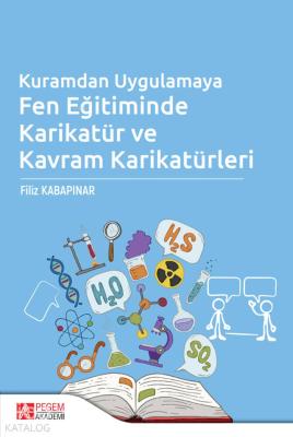 Kuramdan Uygulamaya Fen Eğitiminde Karikatür ve Kavram Karikatürleri F