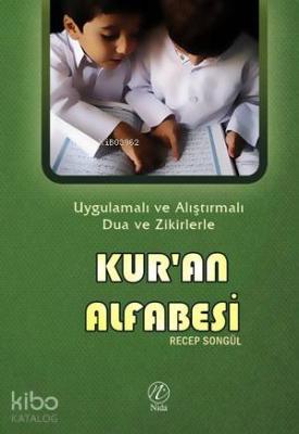 Kur'an Alfabesi; Uygulamalı ve Alıştırmalı Dua ve Zikirlerle