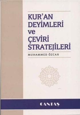 Kur'an Deyimleri ve Çeviri Stratejileri Muhammed Özcan