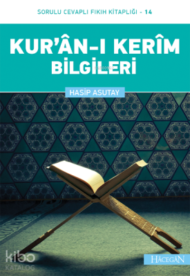 Kur'an-ı Kerim Bilgileri;Sorulu Cevaplı Fıkıh Kitaplığı-14 Hasip Asuta