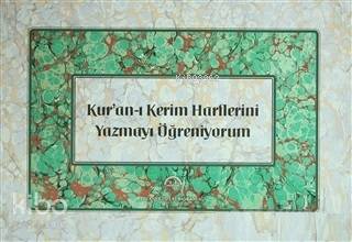Kur'an-ı Kerim Harflerini Yazmayı Öğreniyorm