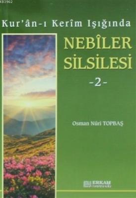 Kur'an-ı Kerim Işığında Nebiler Silsilesi - 2