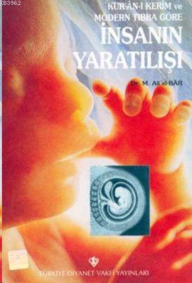 Kur'an-ı Kerim ve Modern Tıbba Göre İnsanın Yaratılışı Muhammed Ali el