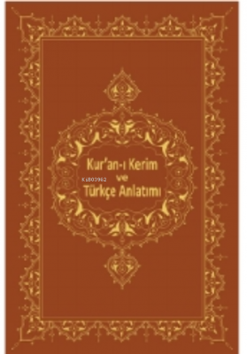 Kur'an-ı Kerim Ve Türkçe Anlatımı Bekir Sadak