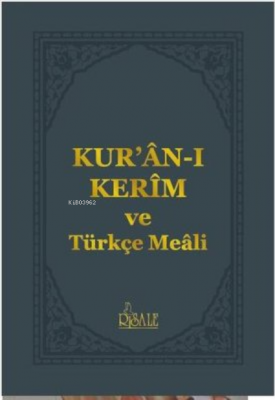 Kur'an-ı Kerim ve Türkçe Meali Kolektif