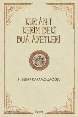 Kur'ân-ı Kerîm'deki Duâ Âyetleri Fatma Serap Karamollaoğlu