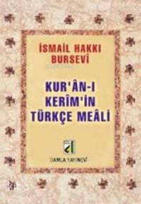 Kuran-ı Kerim'in Türkçe Meali (metinsiz-bursevi) İsmail Hakkı Bursevi