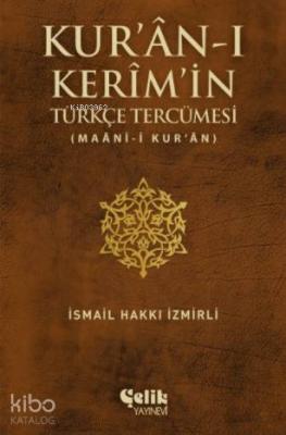 Kur'an-ı Kerim'in Türkçe Tercümesi; (Maan-i Kur'an)